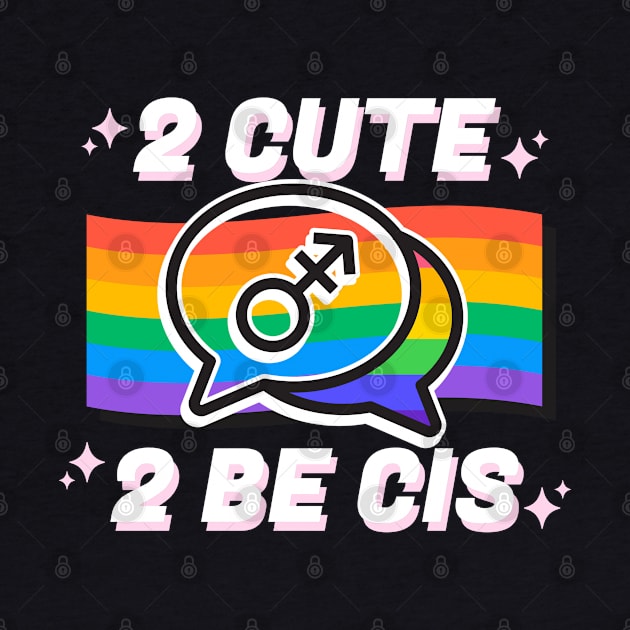 2 Cute 2 Be Cis by Mads' Store